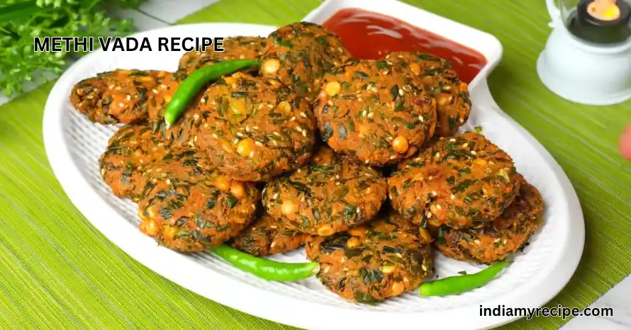 Methi Vada Recipe in Hindi