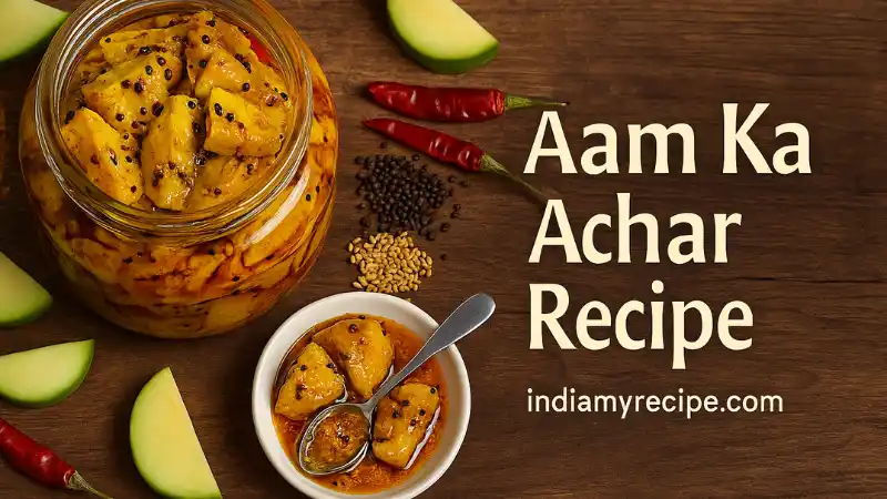 Aam Ka Achar Kaise Banta Hai