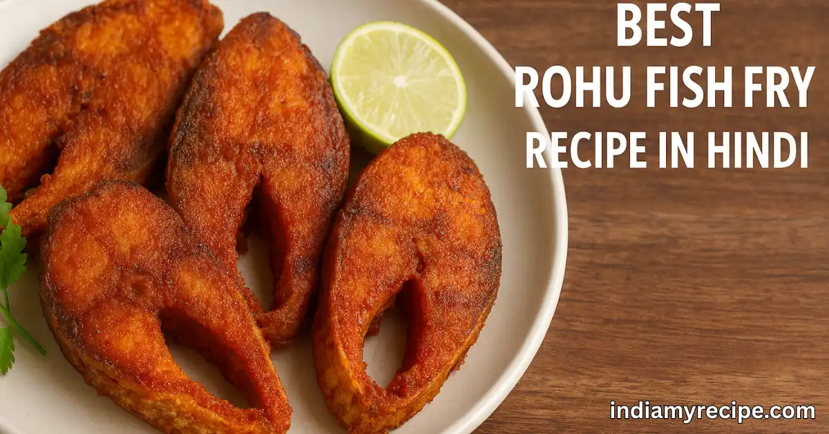 Best Rohu Fish Fry Recipe in Hindi
